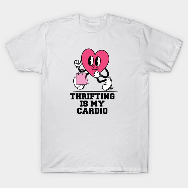 Cute Heart Thrifting is My Cardio T-Shirt by Crisp Decisions